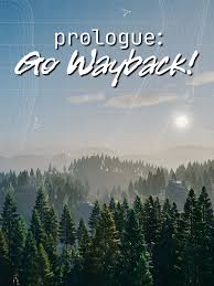 Prologue: Go Wayback